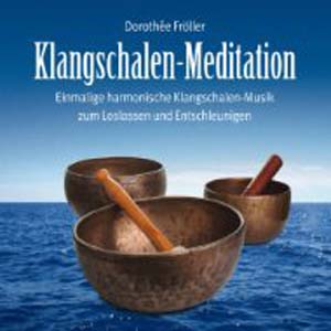 Klangschalenmusik - Entspannungsmusik von Dorothée Fröller