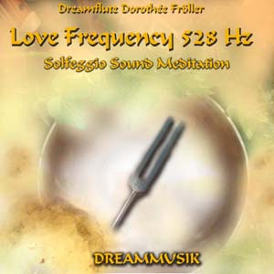 Love Frequency Sound Meditation 528 Hz by Dreamflute Dorothée Fröller