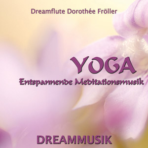 Yoga- Musik, Entspannungsmusik, Meditationsmusik